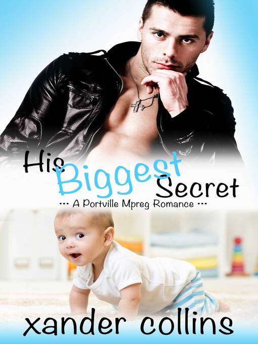 Title details for His Biggest Secret by Xander Collins - Available